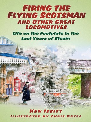 cover image of Firing the Flying Scotsman and Other Great Locomotives